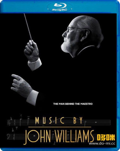 约翰威廉姆斯纪录片 : 配乐大师 Music By John Williams (2024) 1080P蓝光原盘 [BDMV 21.6G]