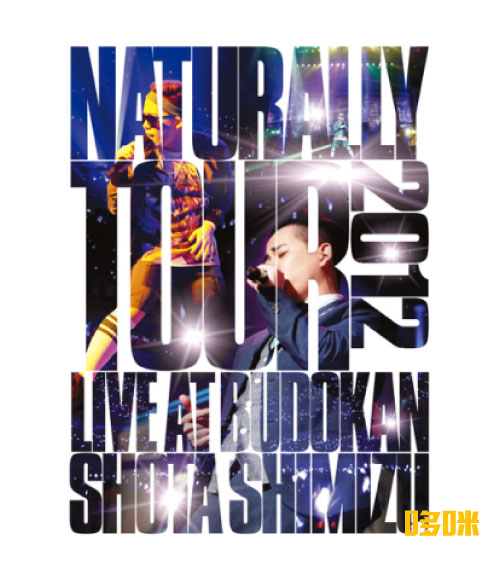 清水翔太 – NATURALLY TOUR 2012 LIVE AT BUDOKAN (2013) 1080P蓝光原盘 [2BD BDISO 39.6G]