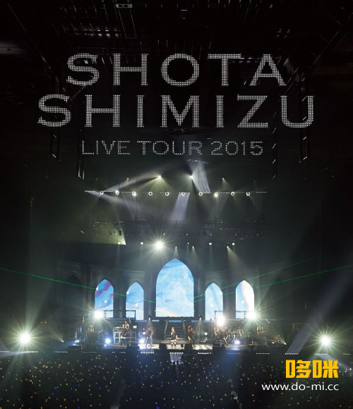 清水翔太 – 清水翔太 LIVE TOUR 2015 (2015) 1080P蓝光原盘 [2BD BDISO 44.9G]