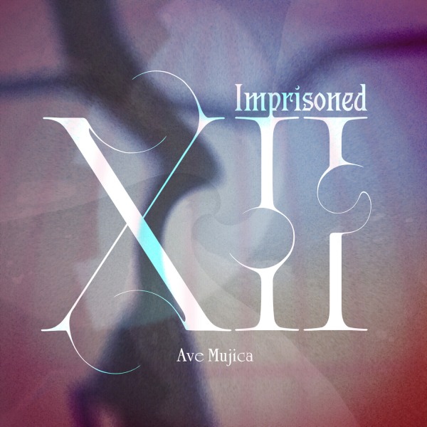 Ave Mujica – Imprisoned XII (2025) [mora] [FLAC 24bit／96kHz]